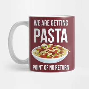 We are getting Pasta point of the No Return Funny Food Pun Mug